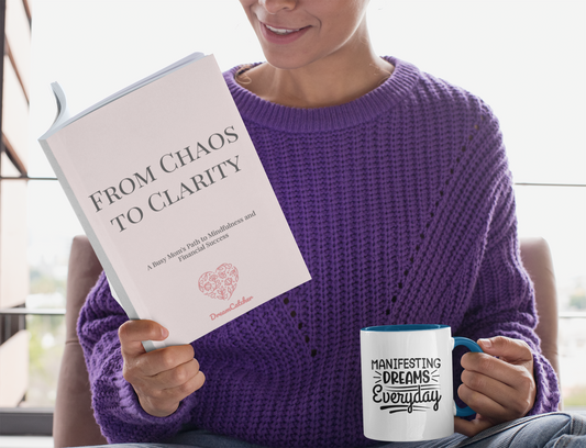 From Chaos to Clarity: A Busy Mom’s Path to Mindfulness and Financial Success - eBook